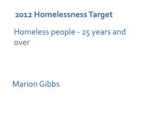 2012 Homelessness Target