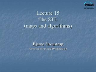 Lecture 15 The STL (maps and algorithms)
