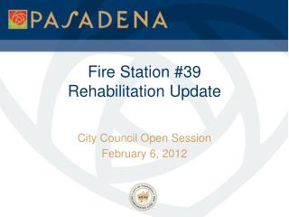 Fire Station #39 Rehabilitation Update