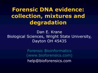 Forensic DNA evidence: collection, mixtures and degradation
