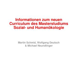 Informationen zum neuen Curriculum des Masterstudiums Sozial- und Humanökologie