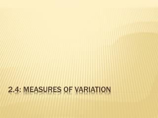 2.4: measures of variation