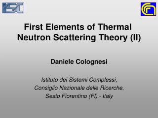 First Elements of Thermal Neutron Scattering Theory (II)