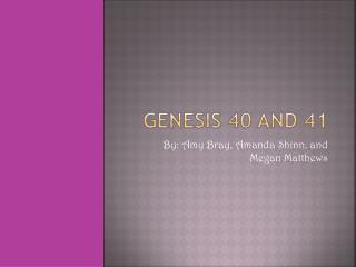 Genesis 40 and 41