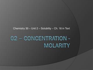 02 – Concentration - Molarity