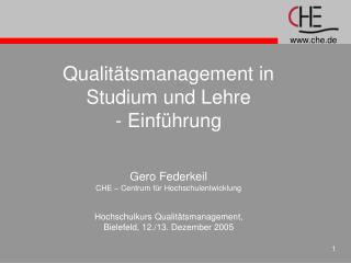 Qualitätsmanagement in Studium und Lehre - Einführung Gero Federkeil