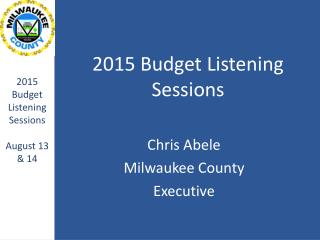 2015 Budget Listening Sessions