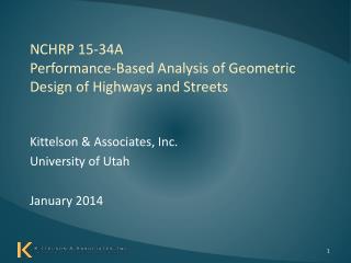 NCHRP 15-34A Performance-Based Analysis of Geometric Design of Highways and Streets