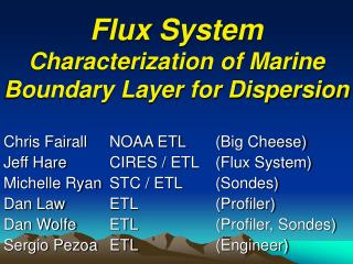 Flux System Characterization of Marine Boundary Layer for Dispersion
