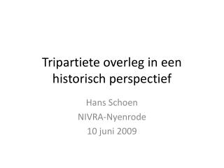 Tripartiete overleg in een historisch perspectief