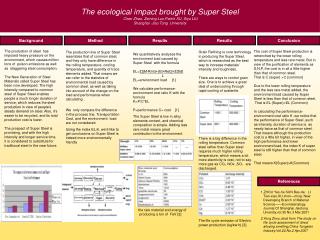 The ecological impact brought by Super Steel Chen Zhao, Zeming Luo,Peizhi XU, Siyu LIU