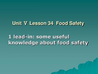 Unit Ⅴ Lesson 34 Food Safety
