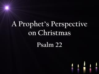 A Prophet’s Perspective on Christmas