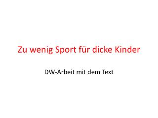 Zu wenig Sport für dicke Kinder