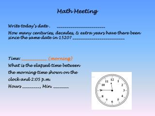 Math Meeting Write today’s date . _________________________