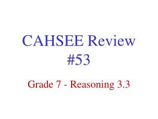 CAHSEE Review #53