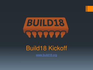 B uild 18 Kickoff