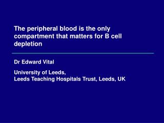 The peripheral blood is the only compartment that matters for B cell depletion
