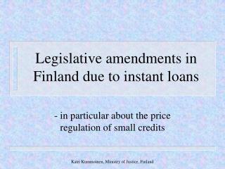 Legislative amendments in Finland due to instant loans