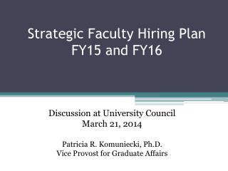 Strategic Faculty Hiring Plan FY15 and FY16