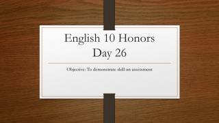 English 10 Honors Day 26