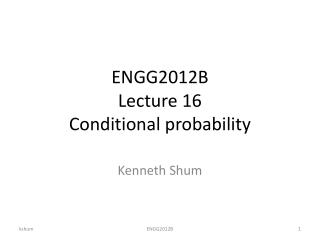 ENGG2012B Lecture 16 Conditional probability