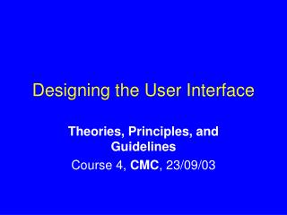 Designing the User Interface