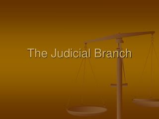 The Judicial Branch