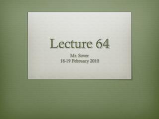 Lecture 64