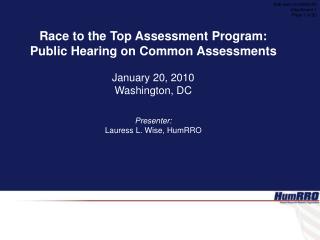 Race to the Top Assessment Program: Public Hearing on Common Assessments January 20, 2010