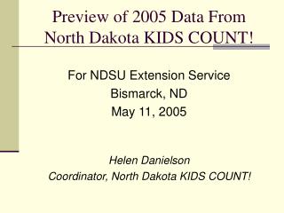 Preview of 2005 Data From North Dakota KIDS COUNT!