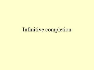 Infinitive completion