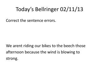 Today’s Bellringer 02/11/13