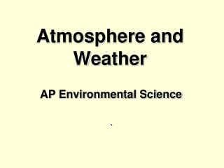 Atmosphere and Weather