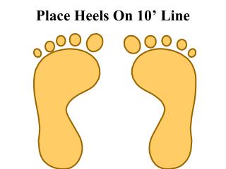Place Heels On 10’ Line