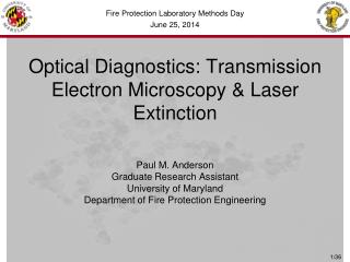 O ptical Diagnostics: Transmission Electron Microscopy &amp; Laser Extinction