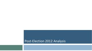 California Labor Federation California Labor Federation Post-Election 2012 Analysis