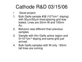 Cathode R&amp;D 03/15/06