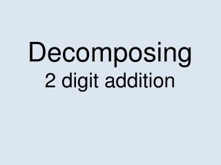 Decomposing 2 digit addition
