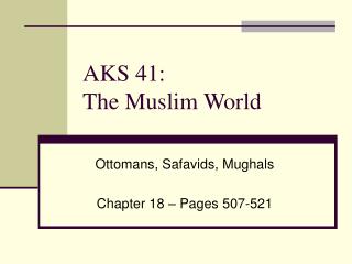 AKS 41: The Muslim World
