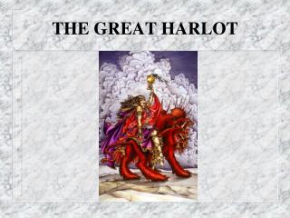 THE GREAT HARLOT