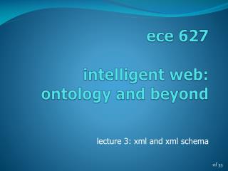 ece 627 intelligent web: ontology and beyond