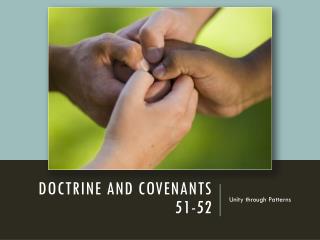 Doctrine and Covenants 51-52