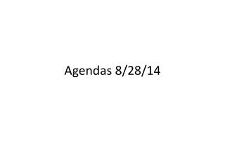 Agendas 8/28/14