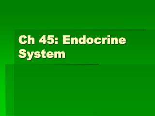 Ch 45: Endocrine System