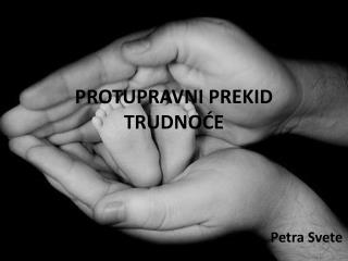 PROTUPRAVNI PREKID TRUDNOĆE