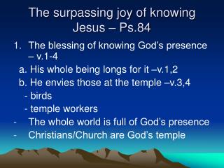 The surpassing joy of knowing Jesus – Ps.84