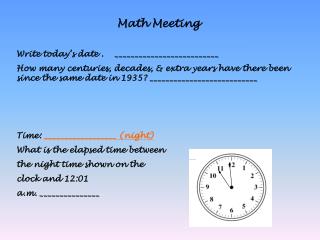 Math Meeting Write today’s date . __________________________