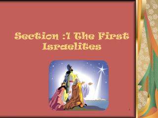 Section :1 The First Israelites