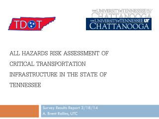 All Hazards risk assessment of critical transportation infrastructure in the state of tennessee